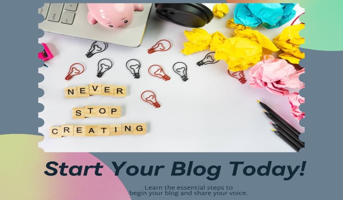 Unleashing Your Creativity: Steps to Start a Blog